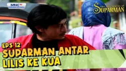 Suparman antar Lilis ke KUA | THE ADVENTURE OF SUPARMAN EPS 12