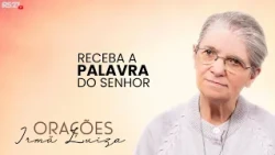 Sister Luiza's Prayer | Receive the Word of the Lord | Rede Século 21